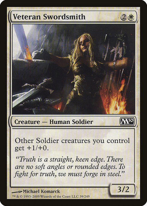 Veteran Swordsmith
Creature — Human Soldier
Other Soldier creatures you control get +1/+0.
3/2