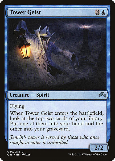 Tower Geist
Creature — Spirit
Flying
When this creature enters, look at the top two cards of your library. Put one of them into your hand and the other into your graveyard.
2/2