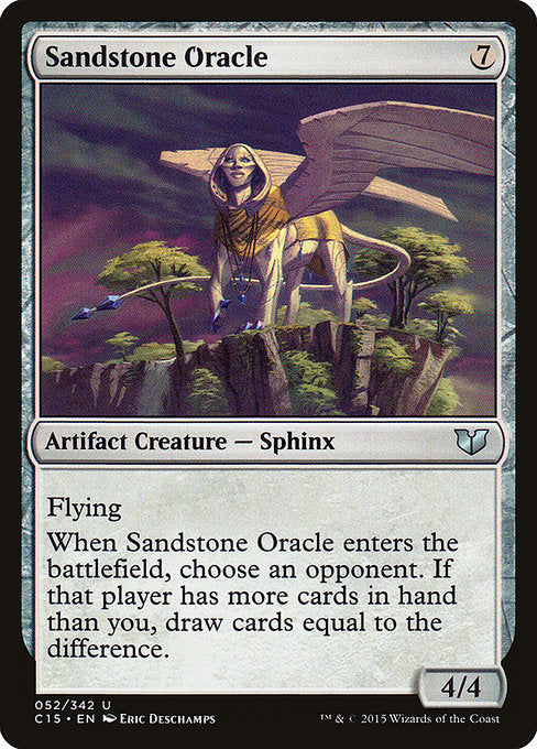 Sandstone Oracle
Artifact Creature — Sphinx
Flying
When this creature enters, choose an opponent. If that player has more cards in hand than you, draw cards equal to the difference.
4/4