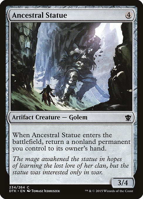Ancestral Statue
Artifact Creature — Golem
When this creature enters, return a nonland permanent you control to its owner's hand.
3/4