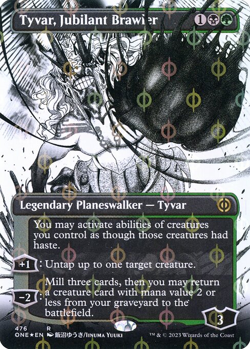 Tyvar, Jubilant Brawler
Legendary Planeswalker — Tyvar
You may activate abilities of creatures you control as though those creatures had haste.
+1: Untap up to one target creature.
−2: Mill three cards, then you may return a creature card with mana value 2 or less from your graveyard to the battlefield.