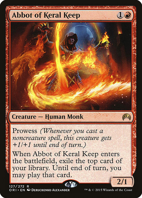 Abbot of Keral Keep
Creature — Human Monk
Prowess (Whenever you cast a noncreature spell, this creature gets +1/+1 until end of turn.)
When this creature enters, exile the top card of your library. Until end of turn, you may play that card.
2/1
