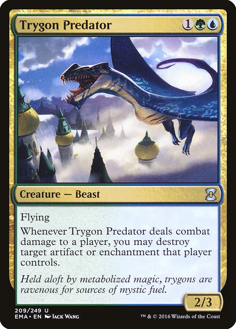 Trygon Predator
Creature — Beast
Flying
Whenever this creature deals combat damage to a player, you may destroy target artifact or enchantment that player controls.
2/3