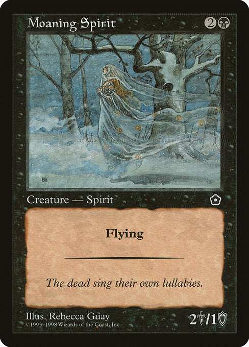 Moaning Spirit
Creature — Spirit
Flying
2/1