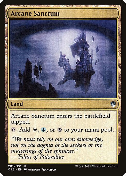 Arcane Sanctum
Land
This land enters tapped.
{T}: Add {W}, {U}, or {B}.