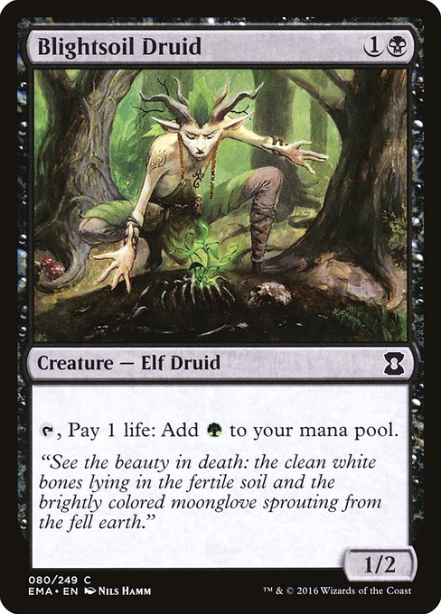 Blightsoil Druid
Creature — Elf Druid
{T}, Pay 1 life: Add {G}.
1/2