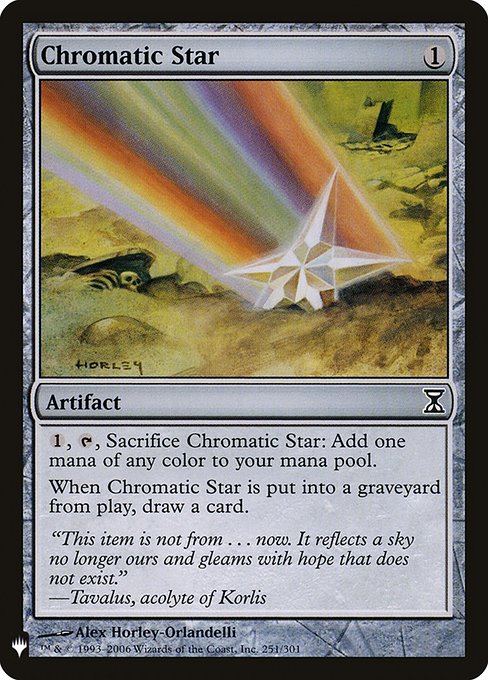 Chromatic Star
Artifact
{1}, {T}, Sacrifice this artifact: Add one mana of any color.
When this artifact is put into a graveyard from the battlefield, draw a card.