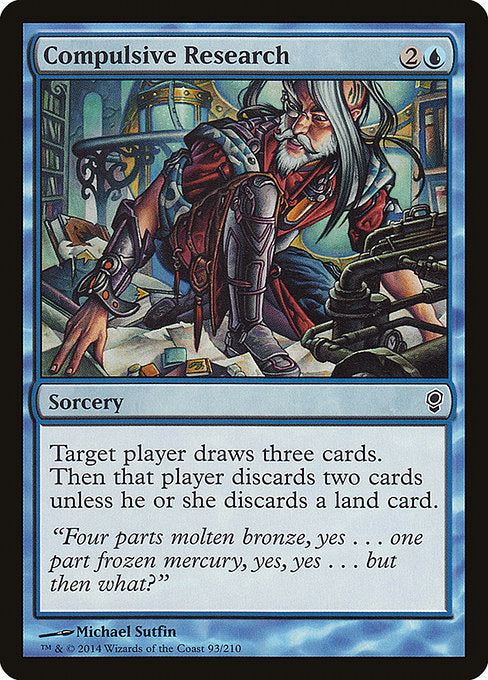 Compulsive Research
Sorcery
Target player draws three cards. Then that player discards two cards unless they discard a land card.