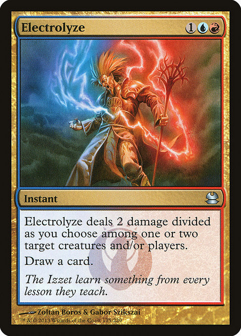 Electrolyze
Instant
Electrolyze deals 2 damage divided as you choose among one or two targets.
Draw a card.