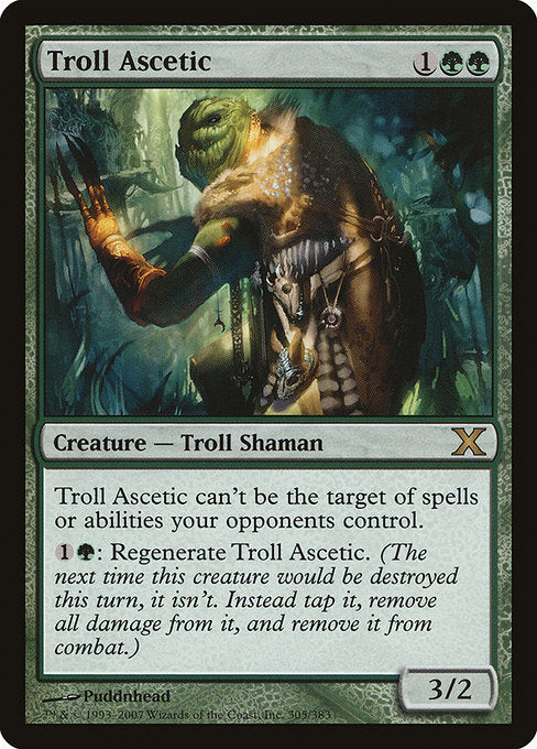 Troll Ascetic
Creature — Troll Shaman
Hexproof (This creature can't be the target of spells or abilities your opponents control.)
{1}{G}: Regenerate this creature.
3/2