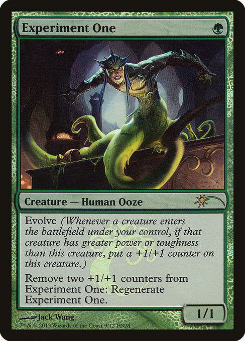 Experiment One
Creature — Human Ooze
Evolve (Whenever a creature you control enters, if that creature has greater power or toughness than this creature, put a +1/+1 counter on this creature.)
Remove two +1/+1 counters from this creature: Regenerate it. (The next time this creature would be destroyed this turn, instead tap it, remove it from combat, and heal all damage on it.)
1/1