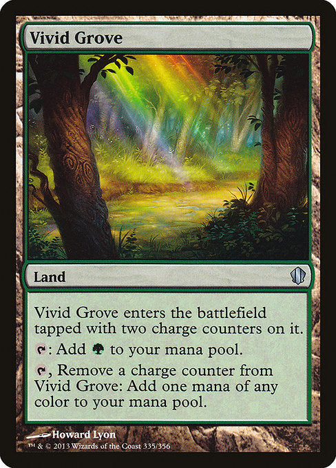 Vivid Grove
Land
This land enters tapped with two charge counters on it.
{T}: Add {G}.
{T}, Remove a charge counter from this land: Add one mana of any color.