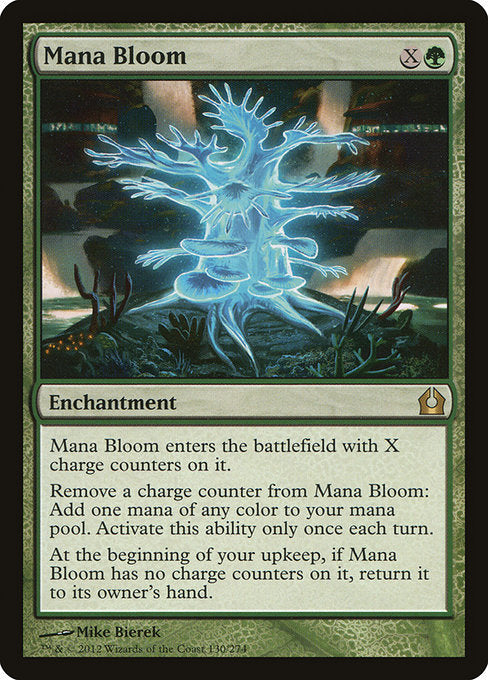 Mana Bloom
Enchantment
This enchantment enters with X charge counters on it.
Remove a charge counter from this enchantment: Add one mana of any color. Activate only once each turn.
At the beginning of your upkeep, if this enchantment has no charge counters on it, return it to its owner's hand.
