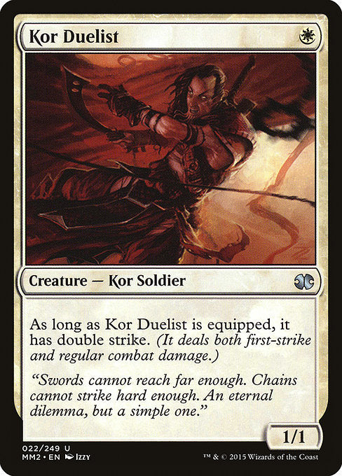 Kor Duelist
Creature — Kor Soldier
As long as this creature is equipped, it has double strike. (It deals both first-strike and regular combat damage.)
1/1