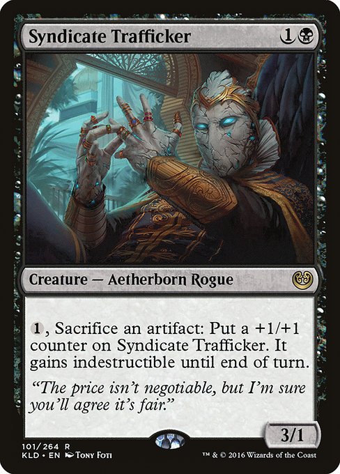 Syndicate Trafficker
Creature — Aetherborn Rogue
{1}, Sacrifice an artifact: Put a +1/+1 counter on this creature. It gains indestructible until end of turn.
3/1