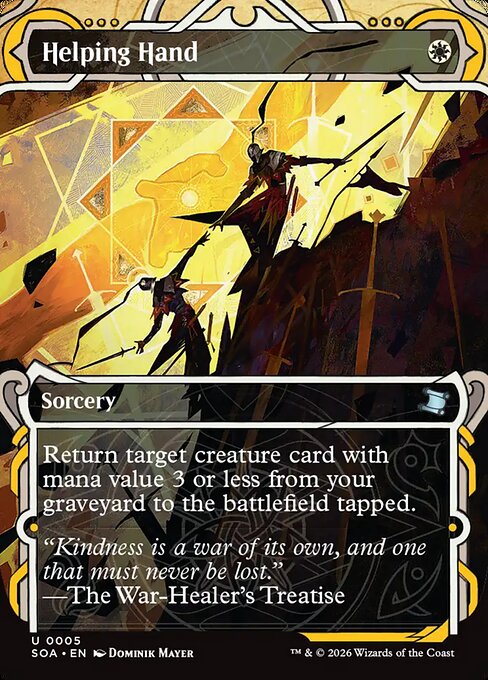 Helping Hand
Sorcery
Return target creature card with mana value 3 or less from your graveyard to the battlefield tapped.