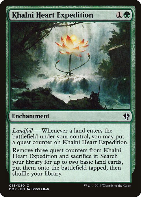 Khalni Heart Expedition
Enchantment
Landfall — Whenever a land you control enters, you may put a quest counter on this enchantment.
Remove three quest counters from this enchantment and sacrifice it: Search your library for up to two basic land cards, put them onto the battlefield tapped, then shuffle.