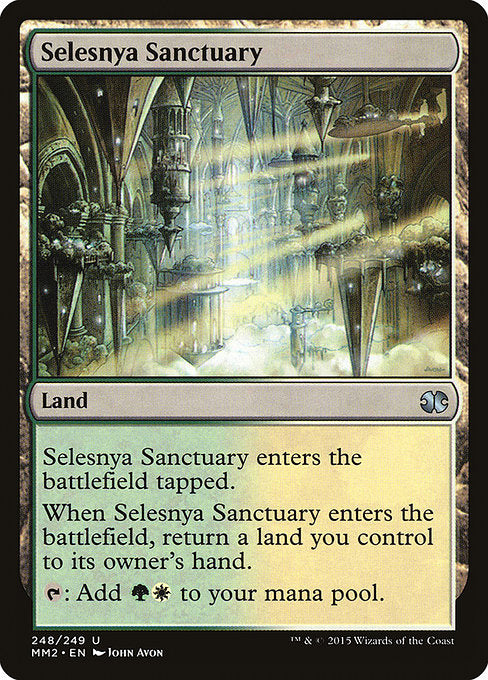Selesnya Sanctuary
Land
This land enters tapped.
When this land enters, return a land you control to its owner's hand.
{T}: Add {G}{W}.