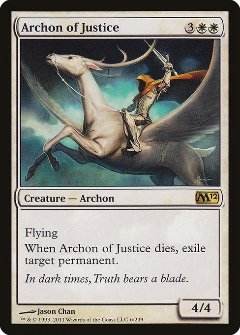 Archon of Justice
Creature — Archon
Flying
When this creature dies, exile target permanent.
4/4