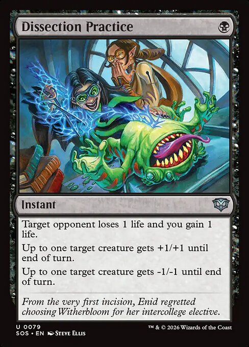 Dissection Practice
Instant
Target opponent loses 1 life and you gain 1 life.
Up to one target creature gets +1/+1 until end of turn.
Up to one target creature gets -1/-1 until end of turn.