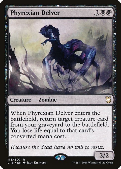 Phyrexian Delver
Creature — Phyrexian Zombie
When this creature enters, return target creature card from your graveyard to the battlefield. You lose life equal to that card's mana value.
3/2