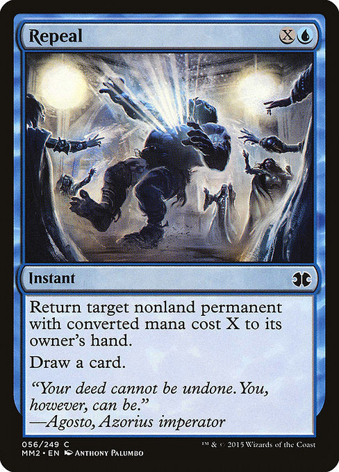 Repeal
Instant
Return target nonland permanent with mana value X to its owner's hand.
Draw a card.