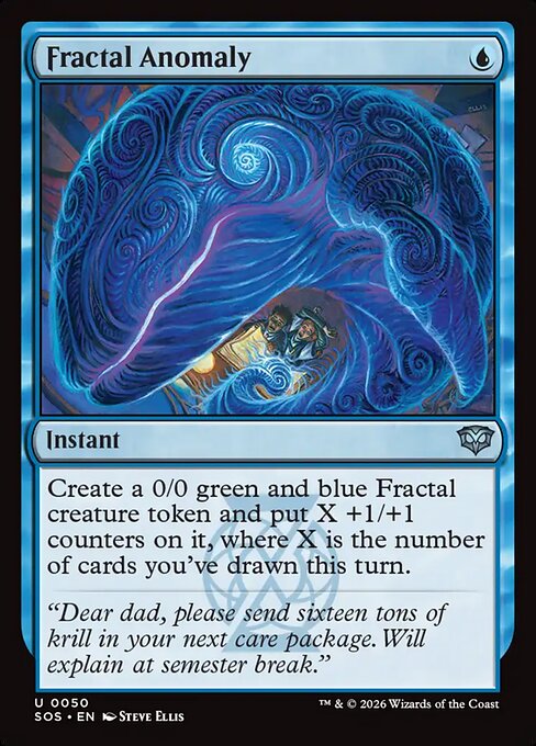 Fractal Anomaly
Instant
Create a 0/0 green and blue Fractal creature token and put X +1/+1 counters on it, where X is the number of cards you've drawn this turn.