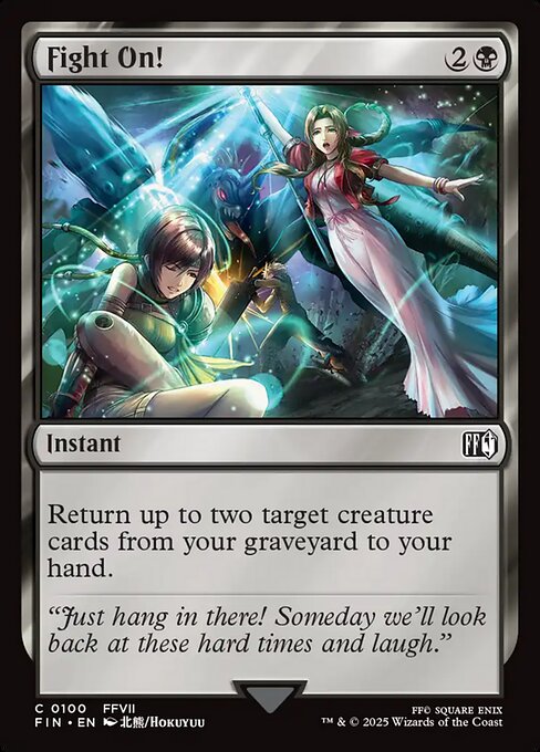 Fight On!
Instant
Return up to two target creature cards from your graveyard to your hand.