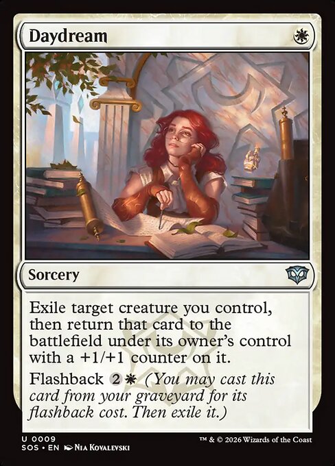 Daydream
Sorcery
Exile target creature you control, then return that card to the battlefield under its owner's control with a +1/+1 counter on it.
Flashback {2}{W} (You may cast this card from your graveyard for its flashback cost. Then exile it.)
