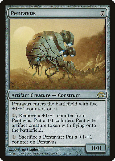 Pentavus
Artifact Creature — Construct
This creature enters with five +1/+1 counters on it.
{1}, Remove a +1/+1 counter from this creature: Create a 1/1 colorless Pentavite artifact creature token with flying.
{1}, Sacrifice a Pentavite: Put a +1/+1 counter on this creature.
0/0