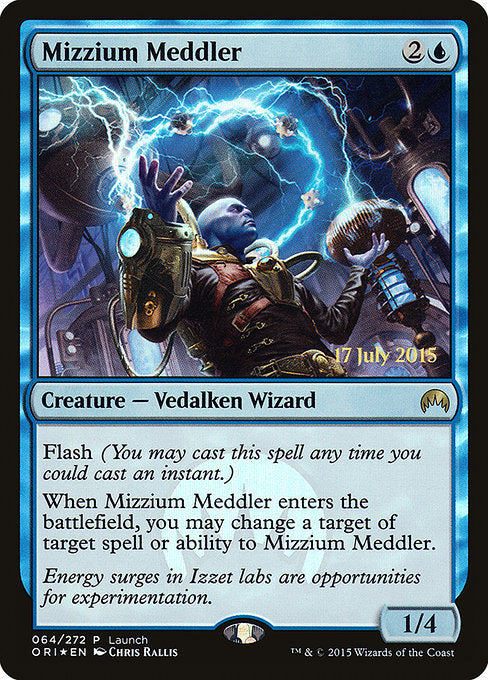 Mizzium Meddler
Creature — Vedalken Wizard
Flash (You may cast this spell any time you could cast an instant.)
When this creature enters, you may change a target of target spell or ability to this creature.
1/4