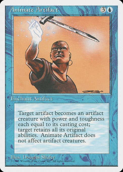 Animate Artifact
Enchantment — Aura
Enchant artifact
As long as enchanted artifact isn't a creature, it's an artifact creature with power and toughness each equal to its mana value.