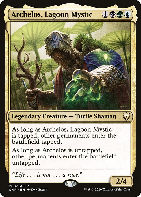 Archelos, Lagoon Mystic
Legendary Creature — Turtle Shaman
As long as Archelos is tapped, other permanents enter tapped.
As long as Archelos is untapped, other permanents enter untapped.
2/4