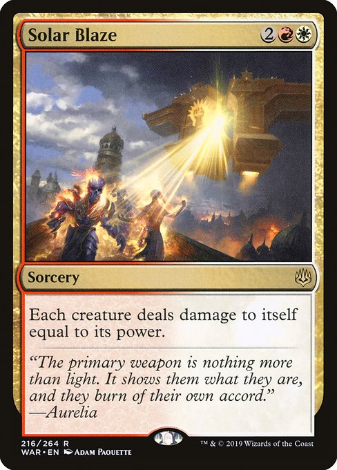 Solar Blaze
Sorcery
Each creature deals damage to itself equal to its power.