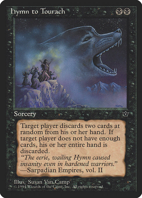 Hymn to Tourach
Sorcery
Target player discards two cards at random.