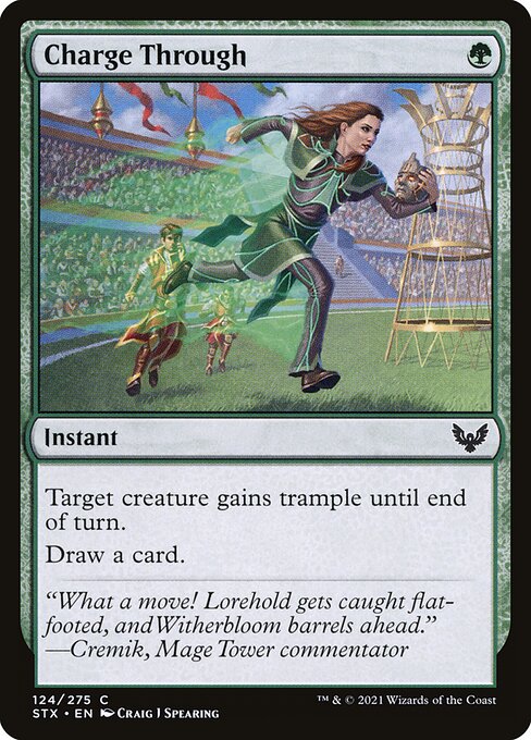 Charge Through
Instant
Target creature gains trample until end of turn.
Draw a card.