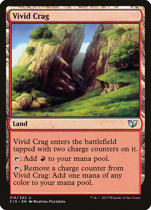 Vivid Crag
Land
This land enters tapped with two charge counters on it.
{T}: Add {R}.
{T}, Remove a charge counter from this land: Add one mana of any color.