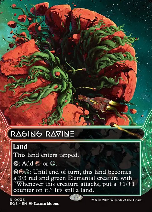 Raging Ravine
Land
This land enters tapped.
{T}: Add {R} or {G}.
{2}{R}{G}: Until end of turn, this land becomes a 3/3 red and green Elemental creature with "Whenever this creature attacks, put a +1/+1 counter on it." It's still a land.