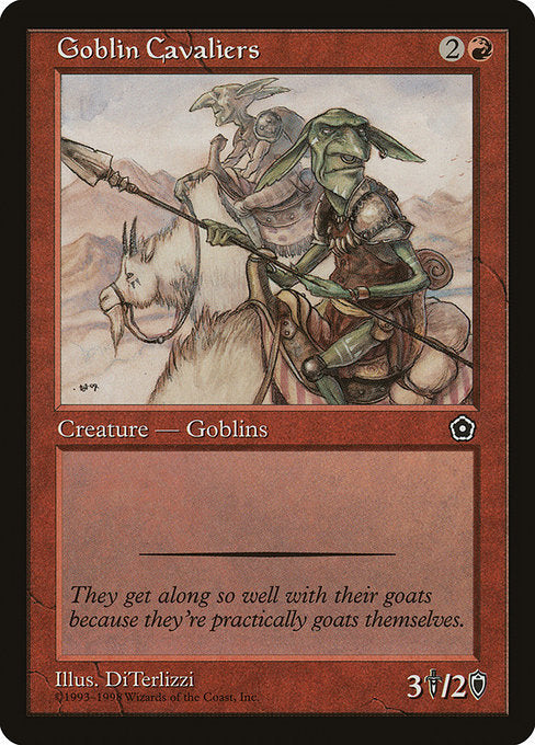 Goblin Cavaliers
Creature — Goblin
3/2