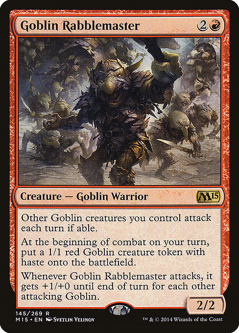 Goblin Rabblemaster
Creature — Goblin Warrior
Other Goblin creatures you control attack each combat if able.
At the beginning of combat on your turn, create a 1/1 red Goblin creature token with haste.
Whenever this creature attacks, it gets +1/+0 until end of turn for each other attacking Goblin.
2/2