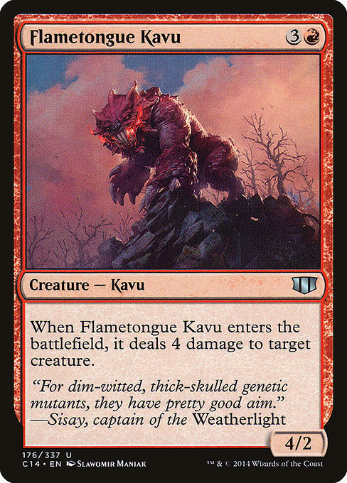 Flametongue Kavu
Creature — Kavu
When this creature enters, it deals 4 damage to target creature.
4/2