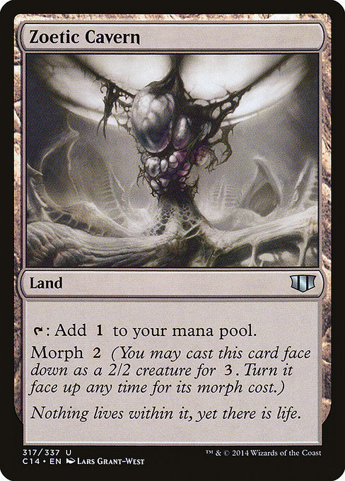Zoetic Cavern
Land
{T}: Add {C}.
Morph {2} (You may cast this card face down as a 2/2 creature for {3}. Turn it face up any time for its morph cost.)