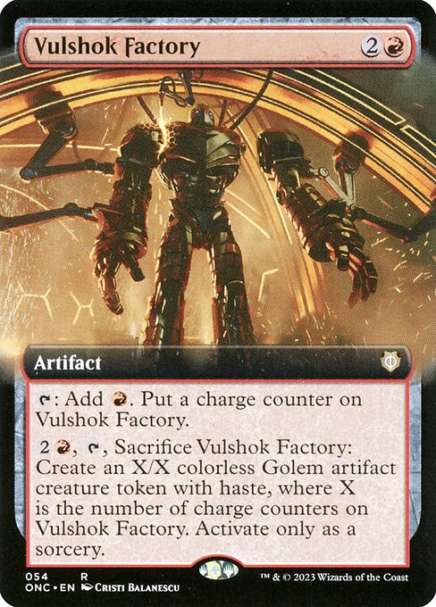 Vulshok Factory
Artifact
{T}: Add {R}. Put a charge counter on this artifact.
{2}{R}, {T}, Sacrifice this artifact: Create an X/X colorless Golem artifact creature token with haste, where X is the number of charge counters on Vulshok Factory. Activate only as a sorcery.