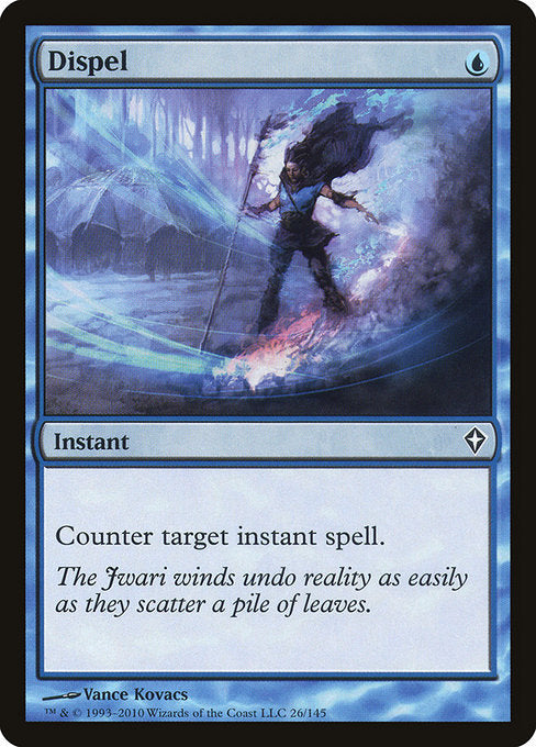 Dispel
Instant
Counter target instant spell.