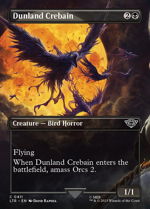 Dunland Crebain
Creature — Bird Horror
Flying
When this creature enters, amass Orcs 2. (Put two +1/+1 counters on an Army you control. It's also an Orc. If you don't control an Army, create a 0/0 black Orc Army creature token first.)
1/1
