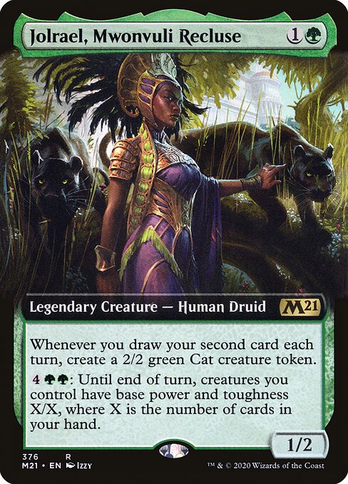 Jolrael, Mwonvuli Recluse
Legendary Creature — Human Druid
Whenever you draw your second card each turn, create a 2/2 green Cat creature token.
{4}{G}{G}: Until end of turn, creatures you control have base power and toughness X/X, where X is the number of cards in your hand.
1/2