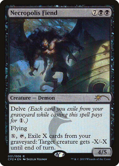 Necropolis Fiend
Creature — Demon
Delve (Each card you exile from your graveyard while casting this spell pays for {1}.)
Flying
{X}, {T}, Exile X cards from your graveyard: Target creature gets -X/-X until end of turn.
4/5