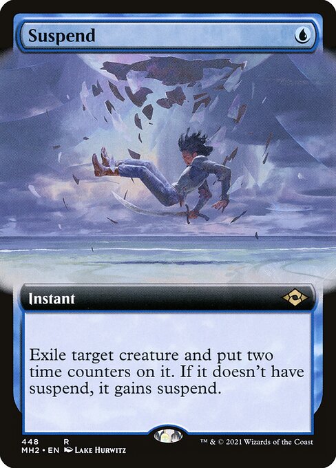 Suspend
Instant
Exile target creature and put two time counters on it. If it doesn't have suspend, it gains suspend. (At the beginning of its owner's upkeep, they remove a time counter. When the last is removed, they may play it without paying its mana cost. If it's a creature, it has haste.)