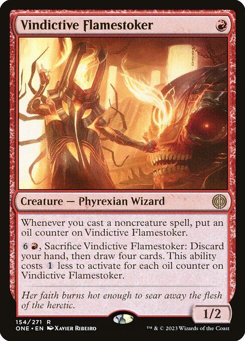 Vindictive Flamestoker
Creature — Phyrexian Wizard
Whenever you cast a noncreature spell, put an oil counter on this creature.
{6}{R}, Sacrifice this creature: Discard your hand, then draw four cards. This ability costs {1} less to activate for each oil counter on this creature.
1/2
