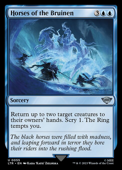 Horses of the Bruinen
Sorcery
Return up to two target creatures to their owners' hands. Scry 1. The Ring tempts you.